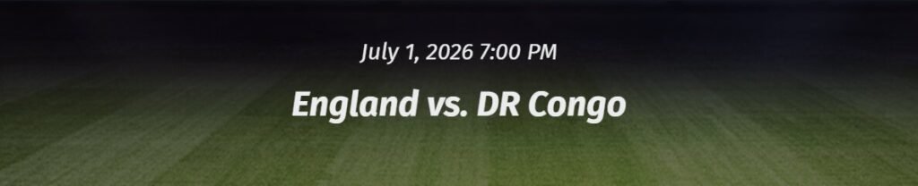 England vs Congo odds for World Cup 2026 showing match betting markets, sportsbook comparisons, and knockout stage betting insights.