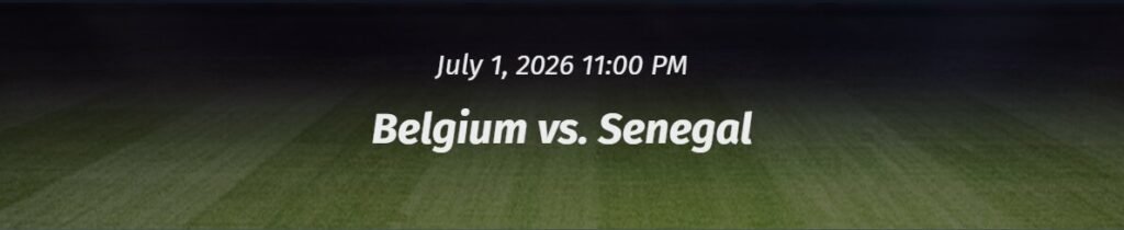 Belgium vs Senegal odds for World Cup 2026 showing match betting markets, sportsbook comparisons, and knockout stage betting insights.