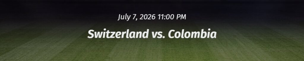 Switzerland vs Colombia odds for World Cup 2026 showing match betting markets, sportsbook comparisons, and knockout stage betting insights.