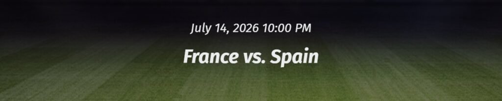 France vs Spain odds for World Cup 2026 showing match betting markets, sportsbook comparisons, and knockout stage betting insights.